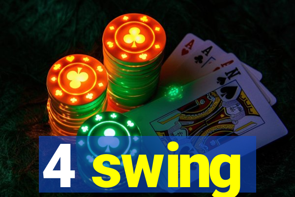 4 swing